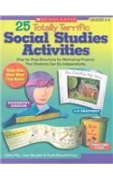 25 Totally Terrific Social Studies Activities: Step-By-Step Directions for Motivating Projects That Students Can Do Independently