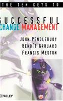 Ten Keys to Successful Change Management