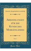 Abhandlungen Für Die Kunde Des Morgenlandes, Vol. 1 (Classic Reprint)