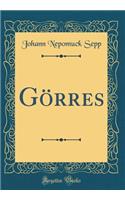 Görres (Classic Reprint)
