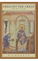 Gregory the Great and His World