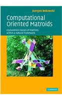 Computational Oriented Matroids: Equivalence Classes of Matrices within a Natural Framework