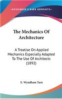 The Mechanics Of Architecture
