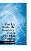 Meios Para Debellar, Mais Facilmente, as Crises No Brazil