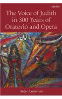 Voice of Judith in 300 Years of Oratorio and Opera