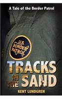 Tracks in the Sand - A Tale of the Border Patrol