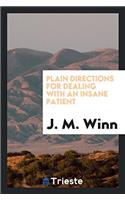 Plain Directions for Dealing with an Insane Patient