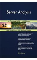 Server Analysis A Complete Guide - 2019 Edition