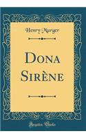 Dona Sirène (Classic Reprint)