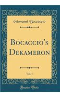 Bocaccio's Dekameron, Vol. 1 (Classic Reprint)
