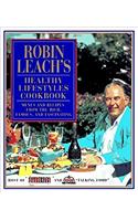 Robin Leach's Healthy Lifestyles Cookbook