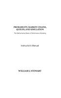 Instructor's Manual to Probability, Markov Chains, Queues
