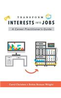 Transform Interests Into Jobs