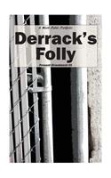 Derrack's Folly