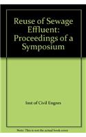Reuse of Sewage Effluent: Symposium Proceedings