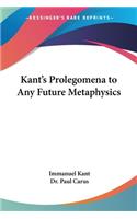 Kant's Prolegomena to Any Future Metaphysics