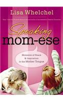 Speaking Mom-Ese