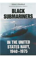 Black Submariners in the United States Navy, 1940-1975