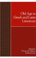 Old Age in Greek and Latin Literature