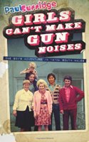 Girls Can't Make Gun Noises
