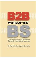 B2B Without the BS