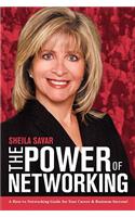 The Power of Networking: A How-To Networking Guide for Your Career & Business Success!