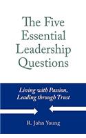 The Five Essential Leadership Questions