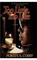 Too Little, Too Late