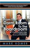 From the Dorm Room to the Boardroom