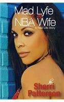 Mad Lyfe of an NBA Wife