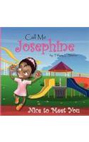 Call Me Josephine: It's Nice to Meet You