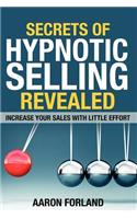 Secrets of Hypnotic Selling Revealed