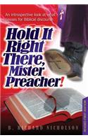 Hold It Right There, Mister Preacher!