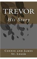 Trevor, His Story