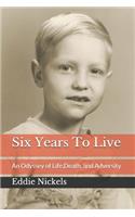 Six Years To Live