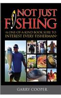 Not Just Fishing