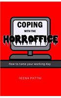 Coping with the Horroffice