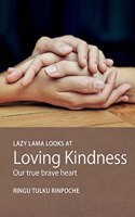 Lazy Lama looks at Loving Kindness: Our true brave heart