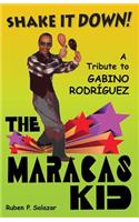 Shake It Down! a Tribute to Gabino Rodriguez - The Maracas Kid