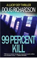 99 Percent Kill