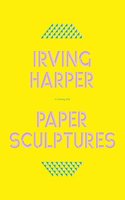 Irving Harper: Paper Sculptures