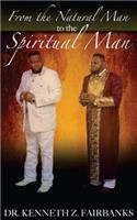 From the Natural Man to the Spiritual Man