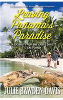 Leaving Panama's Paradise: A Journey from the Canal Zone to California