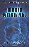 Hidden Within You: The rojocci Papers