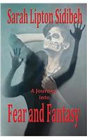 Journey Into Fear and Fantasy