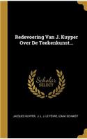 Redevoering Van J. Kuyper Over de Teekenkunst...