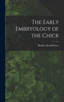 Early Embryology of the Chick