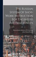 Russian System Of Shop-work Instruction For Engineers And Machinists