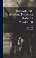 Brigadier-General Thomas Francis Meagher