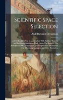 Scientific Space Selection: A Text Book For Use In Conjunction With Auditors' Reports And Publishers' Statements Made Under The Rules Of The Audit Bureau Of Circulations, Conta